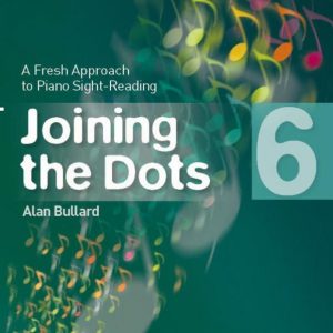 Alan Bullard Joining The Dots Piano Book 6