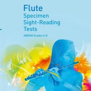 ABRSM Specimen Sight Reading Tests Flute Grades 6-8