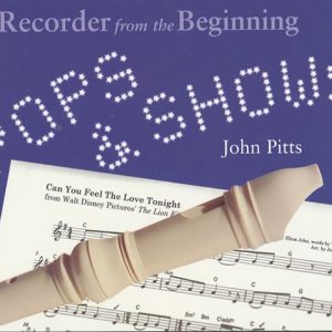 Recorder From The Beginning: Pops And Shows - Pupil's Book