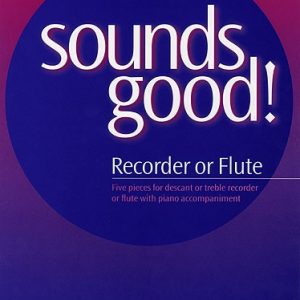 Sounds Good! Recorder/Flute