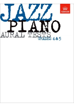 ABRSM Jazz Piano Aural Tests Grades 4-5