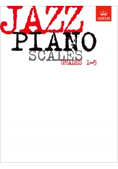 ABRSM Jazz Piano Scales Grades 1-5