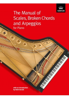 ABRSM Manual of Scales Broken Chords and Arpeggios for Piano