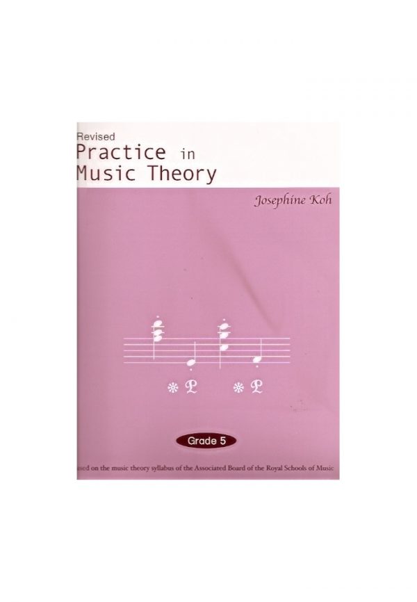 Practice In Music Theory Grade 5 Revised Edition