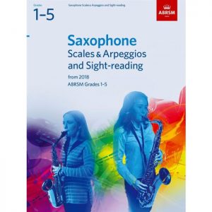 ABRSM Saxophone Scales & Arpeggios and Sight-Reading Grade 1–5