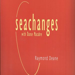 Deane Seachanges with Danse Macabre