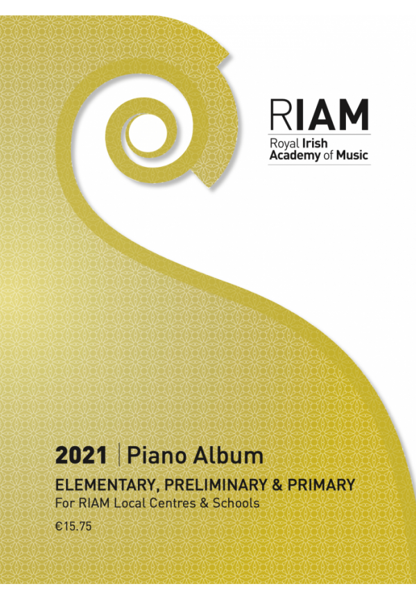 RIAM Piano Album 2021 EPP (Elementary, Preliminary and Primary)