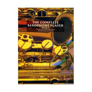 The Complete Saxophone Player Book 2
