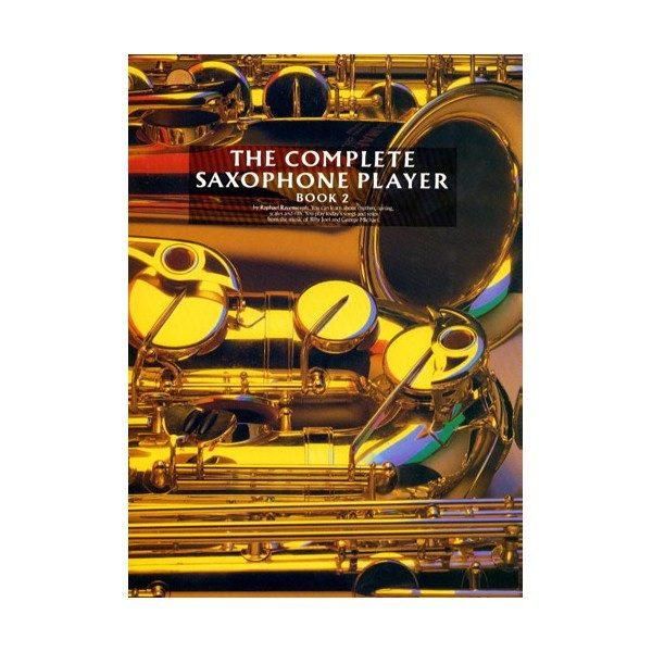 The Complete Saxophone Player Book 2