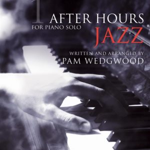 Pam Wedgwood After Hours Jazz 1 Piano