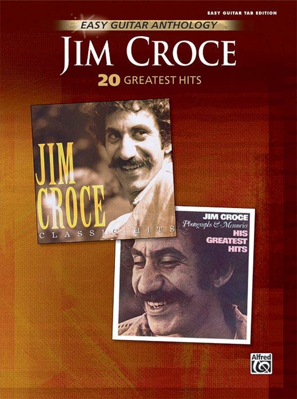 Jim Croce Easy Guitar Anthology 20 Greatest Hits