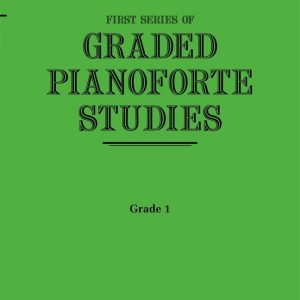 First Series of Graded Pianoforte Studies Grade 1