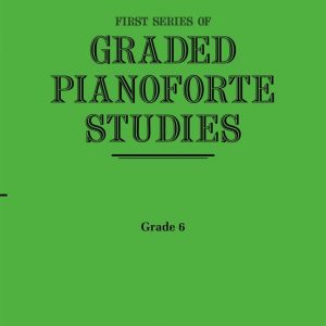 First Series of Graded Pianoforte Studies Grade 6