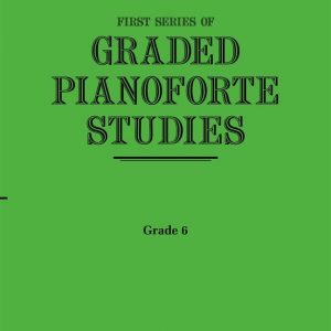 First Series of Graded Pianoforte Studies Grade 6