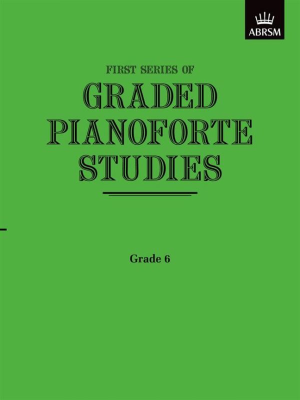 First Series of Graded Pianoforte Studies Grade 6