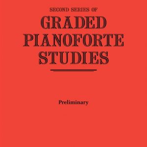 Second Series of Graded Pianoforte Studies Preliminary