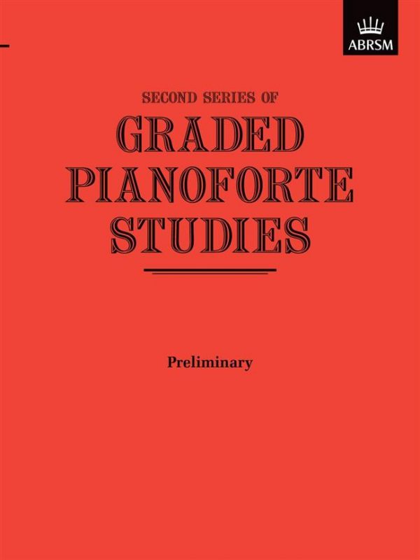 Second Series of Graded Pianoforte Studies Preliminary