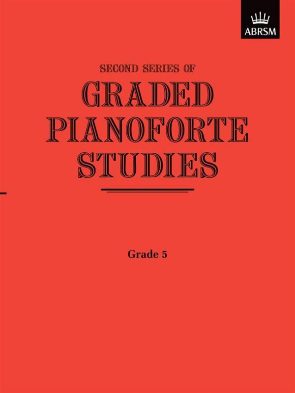 Second Series of Graded Pianoforte Studies Grade 5