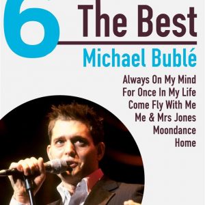 Six of the Best Michael Buble Piano Vocal Guitar