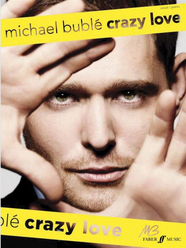 Michael Buble Crazy Love Piano Vocal Guitar