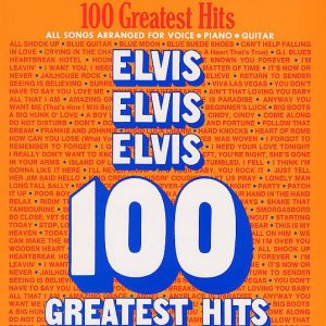 Elvis 100 Greatest Hits Piano Vocal Guitar