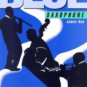 Blue Saxophone James Rae