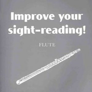 Improve Your Sight Reading Flute Grade 6