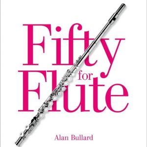 Alan Bullard 50 For Flute Book 1