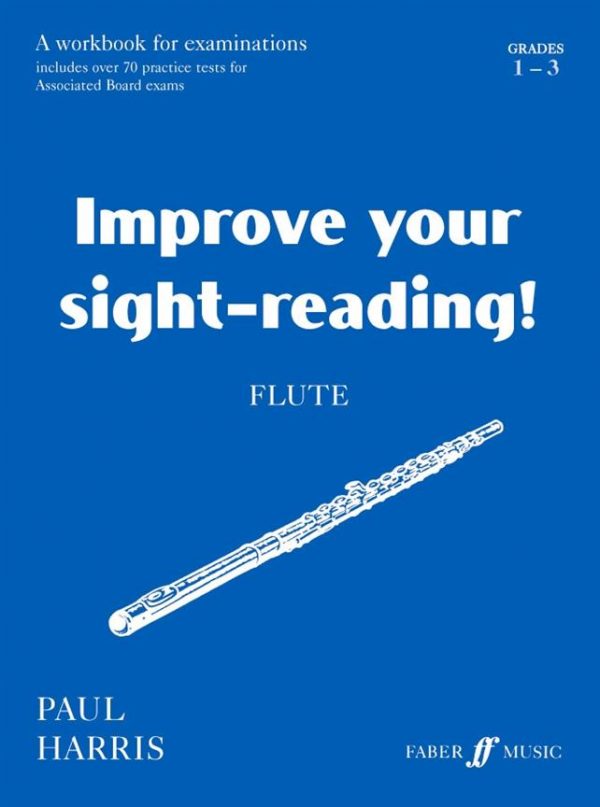 Improve Your Sight Reading Flute Grade 1-3