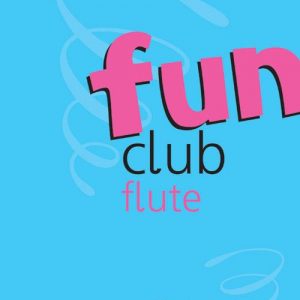 Fun Club Flute Grade 1-2 Teacher Copy