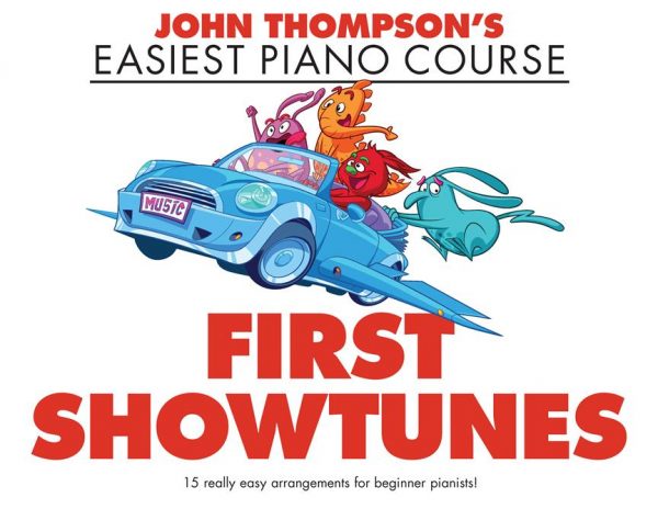 John Thompsons Easiest Piano Course First Showtunes