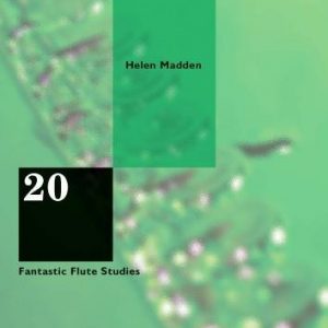 Helen Madden 20 Fantastic Flute Studies