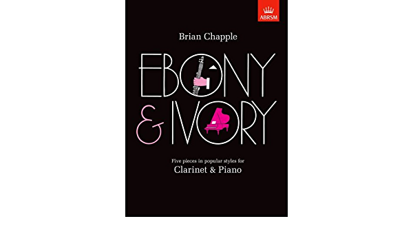 Ebony & Ivory Five Pieces In Popular Style for Clarinet & Piano