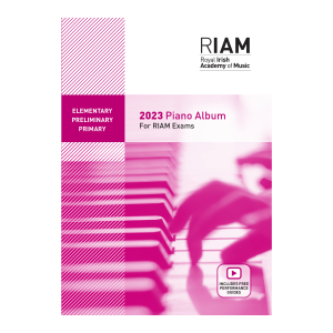 RIAM Piano Album 2023 EPP (Elementary, Preliminary and Primary)